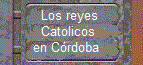 Los Reyes Catolicos en Córdoba
